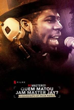 Filme ReMastered - Quem Matou Jam Master Jay? - Legendado 2018 Torrent