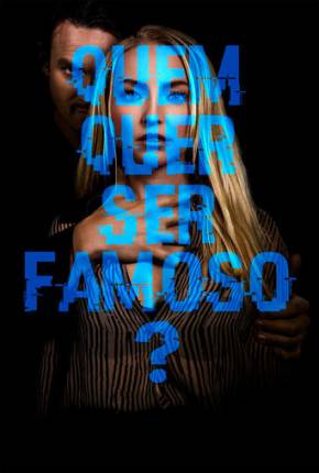 Torrent Filme Quem Quer Ser Famoso? 2022 Dublado 1080p WEB-DL completo