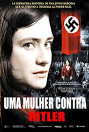 Uma Mulher Contra Hitler / Sophie Scholl - Die letzten Tage Filmes Torrent Download Vaca Torrent