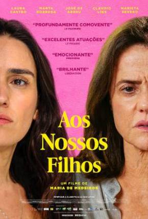 Filme Aos Nossos Filhos 2022 Torrent