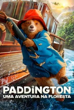 Filme Paddington - Uma Aventura Na Floresta 2025 Torrent